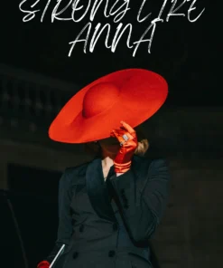 Strong Like Anna: Love is not the mission when self-respect is the standard By Anna Evaris